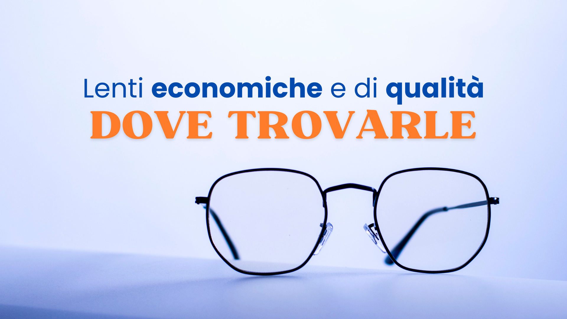 Lenti economiche e di qualità: dove posso trovarle?