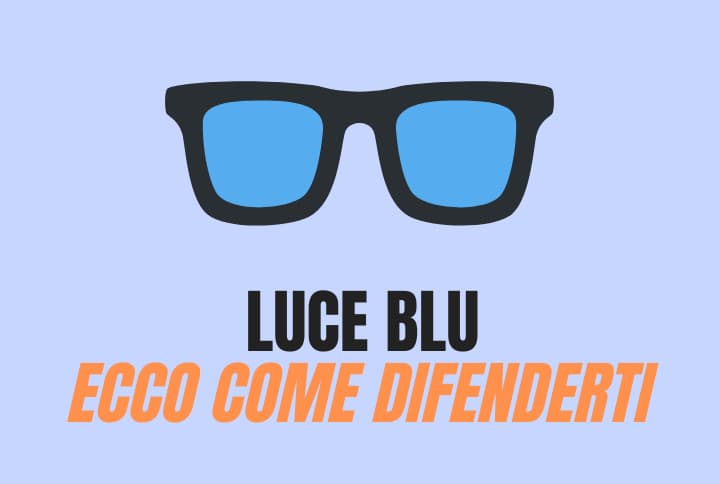 Luce Blu: difendi la salute dei tuoi Occhi